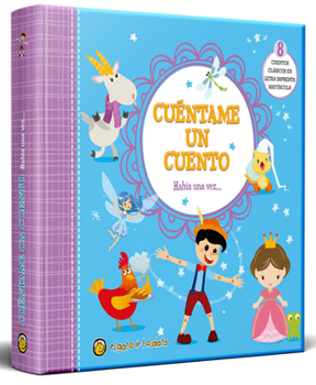Hardcover Cuéntame Un Cuento: Había Una Vez / Tell Me a Story: Once Upon a Time [Spanish] Book
