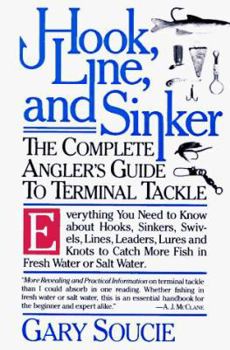 Paperback Hook, Line, and Sinker: The Complete Angler's Guide to Terminal Tackle Book