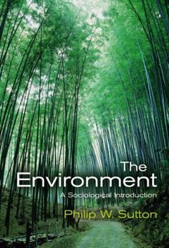 Paperback The Environment: A Sociological Introduction Book