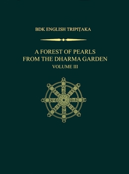 Hardcover A Forest of Pearls from the Dharma Garden: Volume III Book