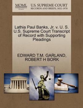 Paperback Lathia Paul Banks, Jr. V. U. S. U.S. Supreme Court Transcript of Record with Supporting Pleadings Book