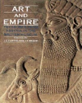 Hardcover Art and Empire: Treasures from Assyria in the British Museum Book