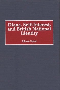 Hardcover Diana, Self-Interest, and British National Identity Book