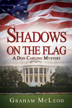 Paperback Shadows on the Flag: A Don Carling Mystery Book