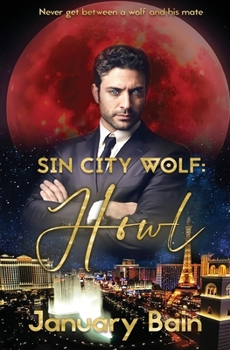 Howl - Book #1 of the Sin City Wolf