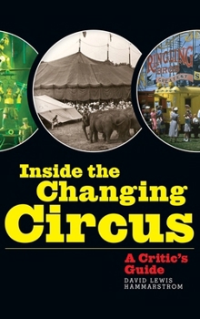 Hardcover Inside the Changing Circus (hardback): A Critic's Guide Book