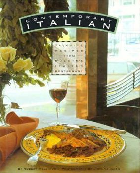 Hardcover Contemporary Italian: Favorite Recipes from Kuleto's Italian Restaurant Book