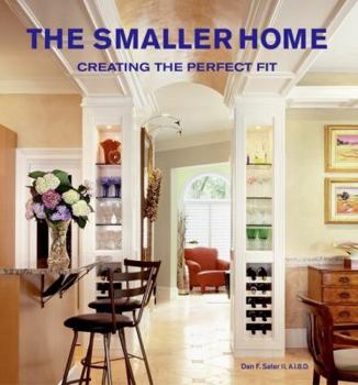 Hardcover The Smaller Home: Creating the Perfect Fit Book