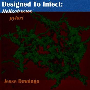 Paperback Designed to Infect: Helicbacter pylori Book