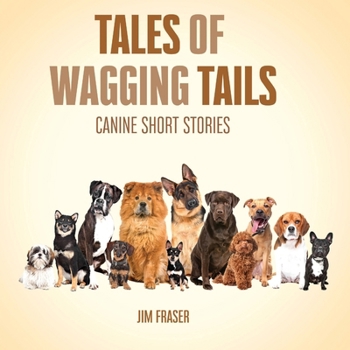 Paperback Tales of Wagging Tails: Canine Short Stories Book