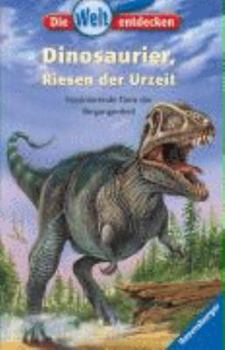 Hardcover Dinosaurier, Riesen der Unzeit: Faszinierende Tiere der Vergangenheit [German] Book