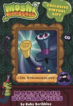 Paperback Moshi Monsters: Monstrous Biographies: Dr. Strangeglove Book