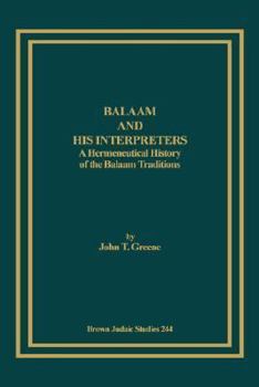 Balaam and His Interpreters: A Hermeneutical History of the Balaam Traditions