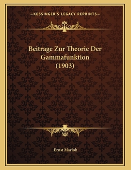 Paperback Beitrage Zur Theorie Der Gammafunktion (1903) [German] Book