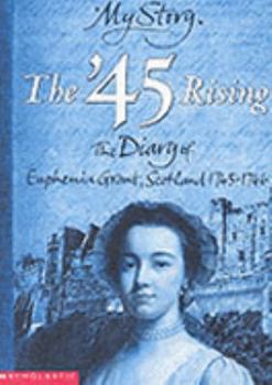 Paperback '45 Rising; The Diary of Euphemia Grant, Scotland 1745-1746 Book