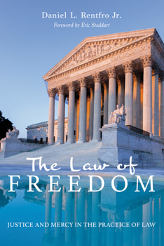 Paperback The Law of Freedom: Justice and Mercy in the Practice of Law Book