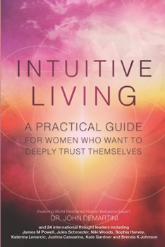 Paperback Intuitive Living: A practical guide for women who want to deeply trust themselves Book