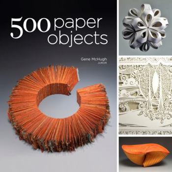 Paperback 500 Paper Objects: New Directions in Paper Art Book