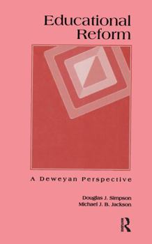 Paperback Educational Reform: A Deweyan Perspective Book