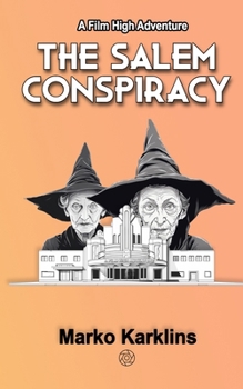 Paperback The Salem Conspiracy: A Film High Adventure Book