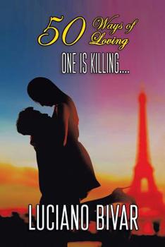 Paperback 50 Ways of Loving: One Is Killing Book