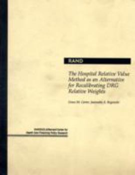 Paperback The Hospital Relative Value Method as an Alternative for Recalibrating Drg Relative Weights Book