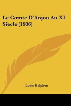 Paperback Le Comte D'Anjou Au XI Siecle (1906) [French] Book