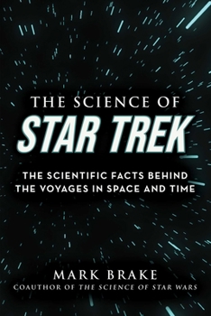 Paperback The Science of Star Trek: The Scientific Facts Behind the Voyages in Space and Time Book