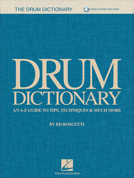 Paperback Drum Dictionary: An A-Z Guide to Tips, Techniques & Much More Book