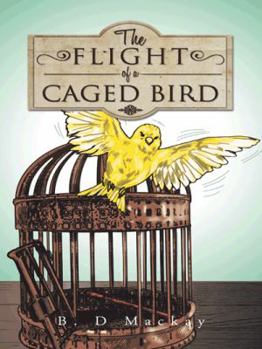 Paperback The Flight of a Caged Bird Book