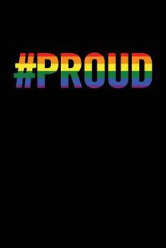 Paperback #proud: 6x9 Ruled, Original Gay Lgbt Pride Notebook, Funny Gag Gift for Boyfriend Book