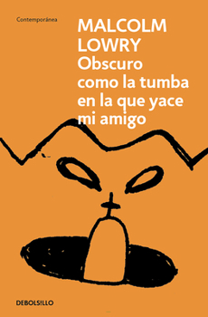 Oscuro como la tumba en la que yace mi amigo / Dark as the Grave Where My Friend Is Laid (Spanish Edition)