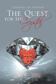 Paperback The Quest for the Crystal: Legends of Overon Book