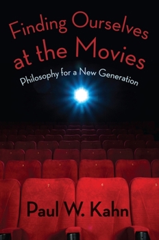 Hardcover Finding Ourselves at the Movies: Philosophy for a New Generation Book