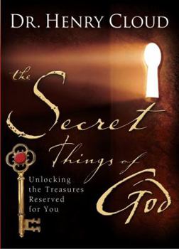 Hardcover The Secret Things of God: Unlocking the Treasures Reserved for You Book