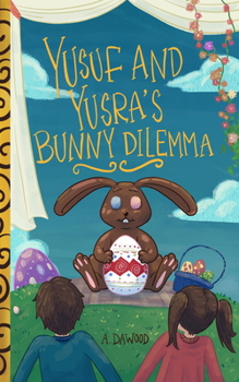 Paperback Yusuf and Yusra's Bunny Dilemma Book