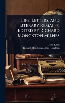 Hardcover Life, Letters, and Literary Remains. Edited by Richard Monckton Milnes Book