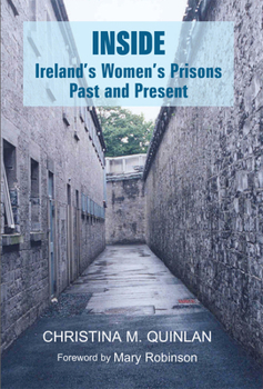 Paperback Inside: Ireland's Women's Prisons, Past and Present Book