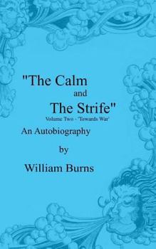 Paperback The Calm and The Strife: Volume Two - 'Towards War' Book