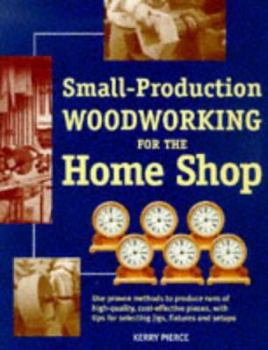 Paperback Small-Production Woodworking for the Home Shop Book