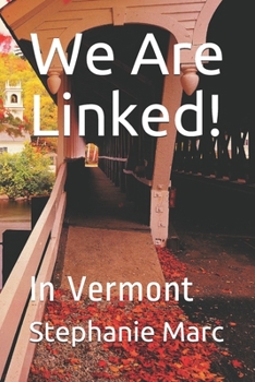 Paperback We Are Linked!: In Vermont Book