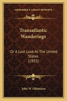 Paperback Transatlantic Wanderings: Or A Last Look At The United States (1855) Book