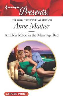 Mass Market Paperback An Heir Made in the Marriage Bed [Large Print] Book