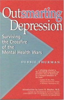 Paperback Outsmarting Depression: Surviving the Crossfire of the Mental Health Wars Book