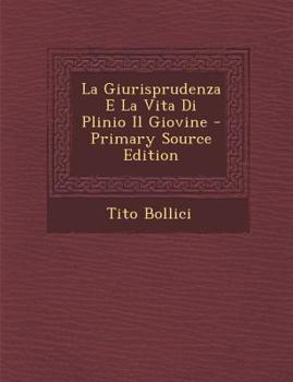 Paperback La Giurisprudenza E La Vita Di Plinio Il Giovine [Italian] Book