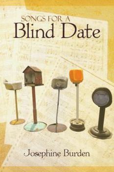Paperback Songs for a Blind Date: Josephine Burden Book