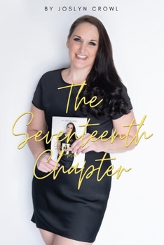 Paperback The Seventeenth Chapter by Joslyn Crowl Book