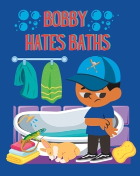 Paperback Bobby Hates Baths: No Baths For Bobby Book