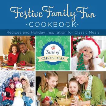Paperback Festive Family Fun Cookbook: Recipes and Holiday Inspiration Book