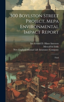 Hardcover 500 Boylston Street Project, Mepa Environmental Impact Report: Final Book